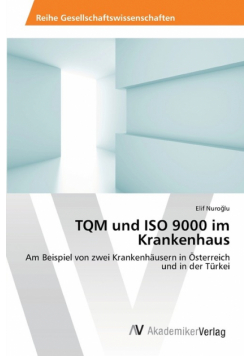 TQM und ISO 9000 im Krankenhaus
