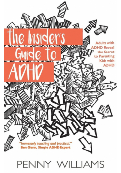 The Insider's Guide to ADHD