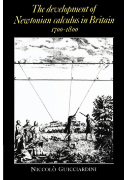 The Development of Newtonian Calculus in Britain, 1700 1800