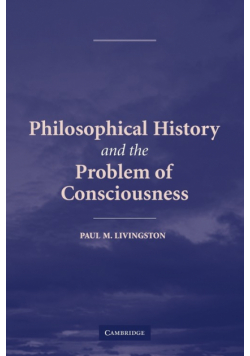 Philosophical History and the Problem of Consciousness