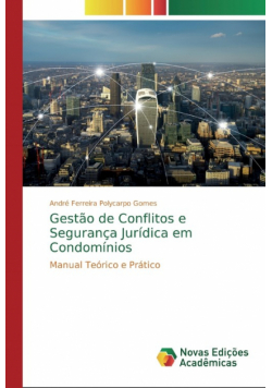 Gestão de Conflitos e Segurança Jurídica em Condomínios