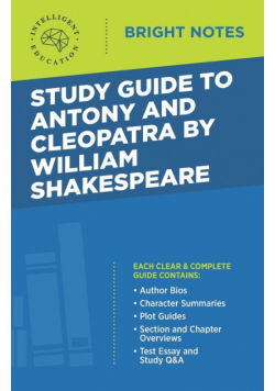 Study Guide to Antony and Cleopatra by William Shakespeare