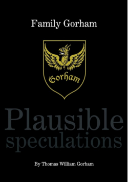 Family Gorham Plausible Speculations