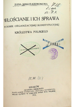 Włościanie ich sprawa w dobie organizacyjnej i konstytucyjnej Królestwa Polskiego 1912 r.