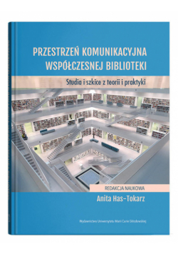 Przestrzeń komunikacyjna współczesnej biblioteki