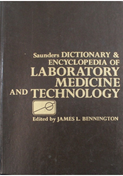 Saunders Dictionary and Encyclopedia of Laboratory Medicine and Technology
