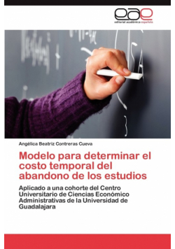 Modelo para determinar el costo temporal del abandono de los estudios
