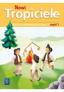 Nowi Tropiciele SP 3 Matematyka ćwiczenia cz.1