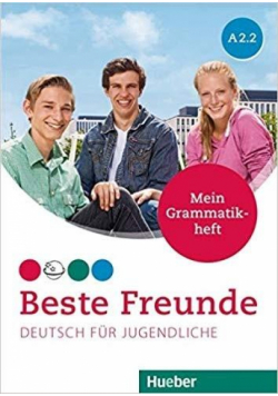 Beste Freunde A2.2 Zeszyt gramatyczny HUEBER