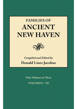 Families of Ancient New Haven. Originally Published as New Haven Genealogical Magazine, Volumes I-VIII [1922-1921] and Cross Index Volume [1939]. Ni