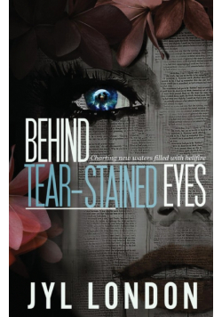 Behind Tear-Stained Eyes