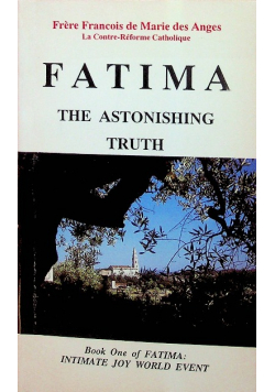 Fatima the astonishing truth