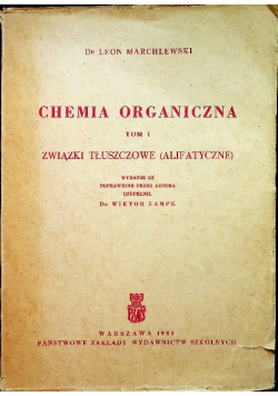 Chemia organiczna związki tłuszczowe tom I