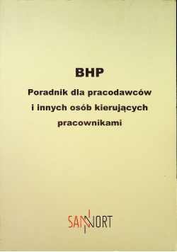 Bhp poradnik dla pracodawców i innych osób kierujących pracownikami