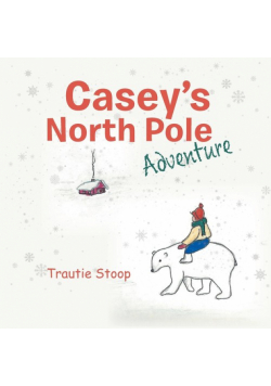 Casey's North Pole Adventure