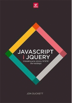 JavaScript i jQuery. Interaktywne strony www...