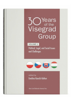30 Years of the Visegrad Group. Volume 1 Political, Legal, and Social Issues and Challenges