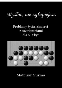 Myśląc, nie zgłupiejesz... 6-7 kyu