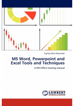 MS Word, Powerpoint and Excel Tools and Techniques