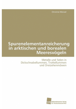 Spurenelementanreicherung in arktischen und borealen Meeresvögeln
