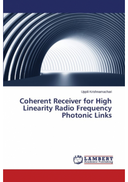 Coherent Receiver for High Linearity Radio Frequency Photonic Links