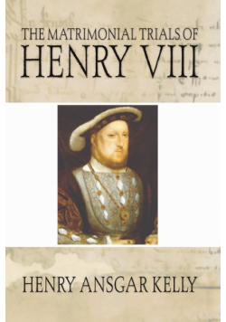 Matrimonial Trials of Henry VIII