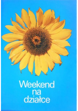 Weekend na działce