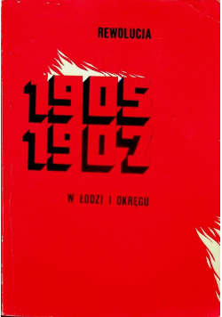 Rewolucja 1905 1907 w Łodzi i okręgu