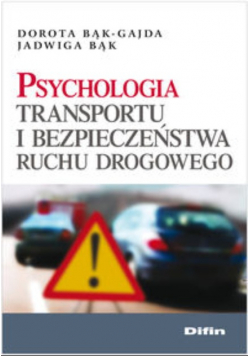 Psychologia transportu i bezpieczeństwa ruchu drogowego