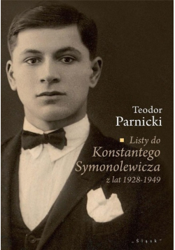 Listy do Konstantego Symonolewicza z lat 1928-1949