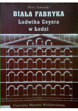 Biała Fabryka Ludwika Geyera w Łodzi