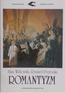 Wielka Historia Literatury Polskiej Romantyzm
