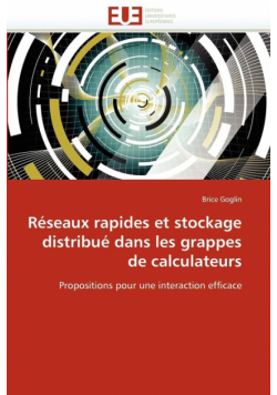 Réseaux rapides et stockage distribué dans les grappes de calculateurs