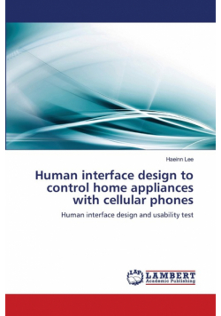 Human interface design to control home appliances with cellular phones