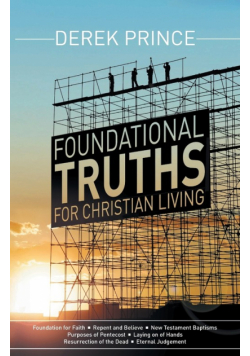 Foundational Truths for Christian Living