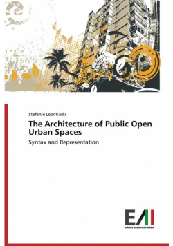 The Architecture of Public Open Urban Spaces