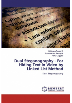 Dual Steganography - For Hiding Text in Video by Linked List Method