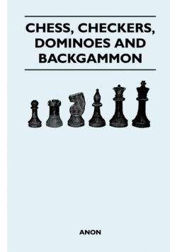 Chess, Checkers, Dominoes and Backgammon