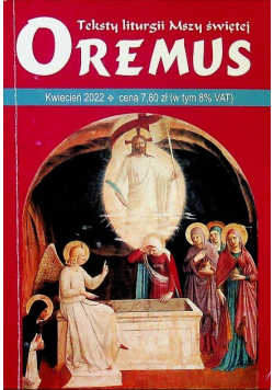 Teksty liturgii Mszy Świętej Oremus Kwiecień 2022