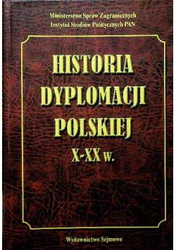 Historia dyplomacji polskiej X - XX w.