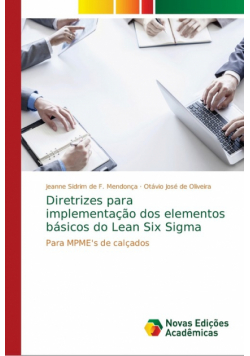 Diretrizes para implementação dos elementos básicos do Lean Six Sigma