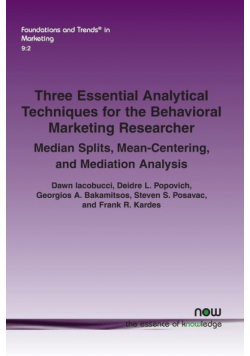 Three Essential Analytical Techniques for the Behavioral Marketing Researcher