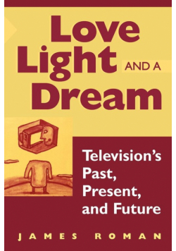 Love, Light, and a Dream