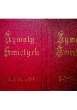 Żywoty świętych Starego i Nowego zakonu Tom I i II około 1933 r