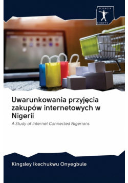 Uwarunkowania przyjęcia zakupów internetowych w Nigerii