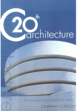 20th Century Architecture The Structures that Shaped the Century