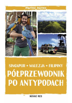 Półprzewodnik po Antypodach. Singapur, Malezja, Fl