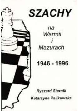 Szachy na Warmii i Mazurach 1946 1996