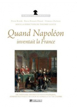 Quand Napoleon Inventait La France