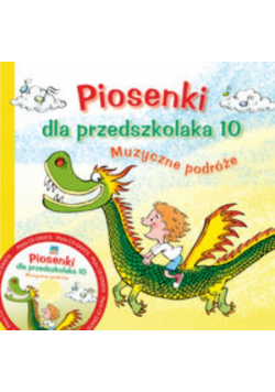 Piosenki dla przedszkolaka 10 Muzyczne podróże